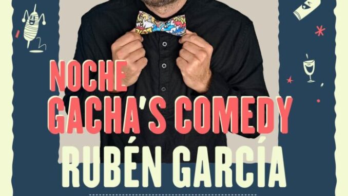 Noche-Gacha´s-comedy-aterriza-en-quintanar-de-la-orden